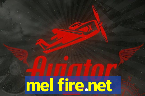 mel fire.net